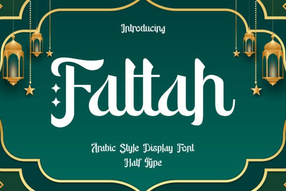 Fattah: A Stylish Arabic Display Font